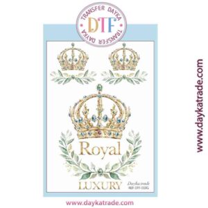 DTF-019 TRANSFERENCIA TEXTIL CON DIBUJO DE CORONA “ROYAL LUXURY”
